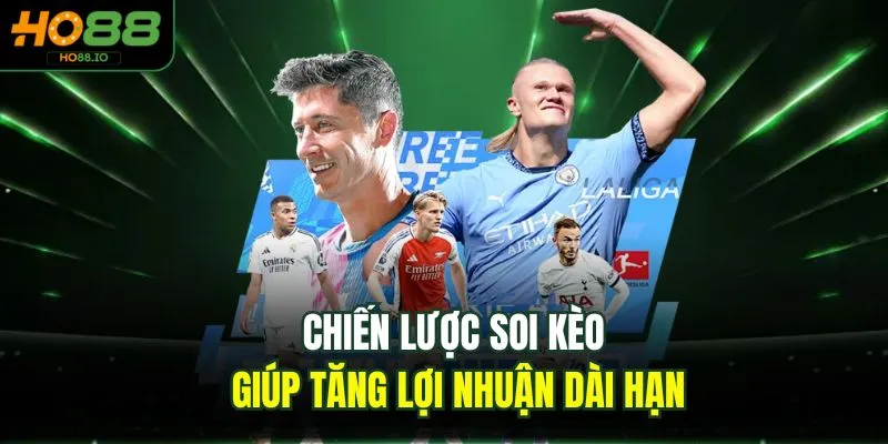 Soi Kèo Bóng Đá - Top 3 Cách Chuẩn Cho Hội Viên Tại HO88 