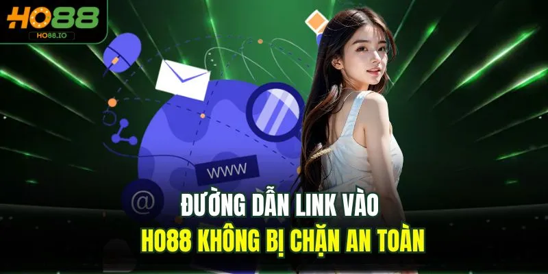 Link Vào HO88 Không Bị Chặn Tại Nhà Cái Uy Tín 2026 