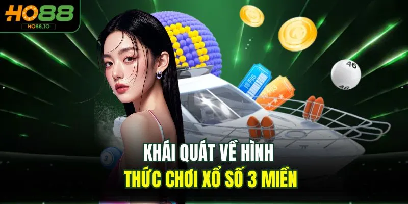 Xổ Số 3 Miền - Top 1 Hình Thức Được Săn Đón Tại HO88 